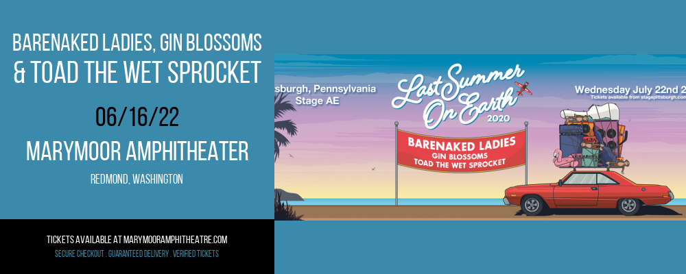Barenaked Ladies, Gin Blossoms & Toad The Wet Sprocket at Marymoor Amphitheater