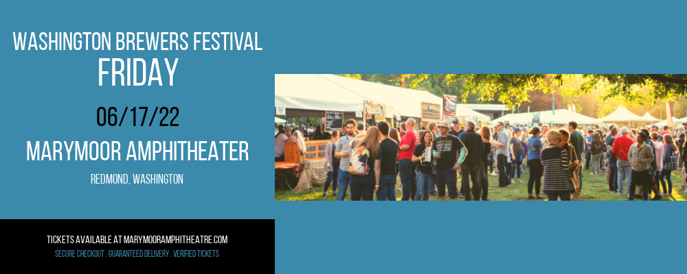 Washington Brewers Festival - Friday at Marymoor Amphitheater