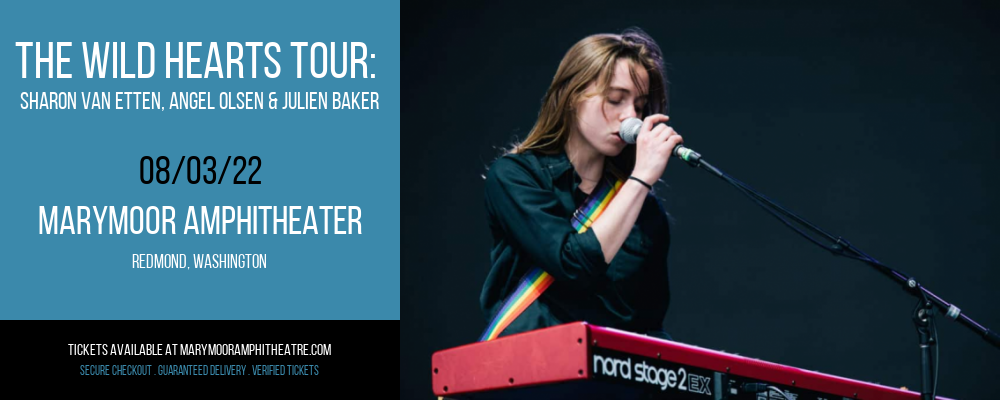 The Wild Hearts Tour: Sharon Van Etten, Angel Olsen & Julien Baker at Marymoor Amphitheater