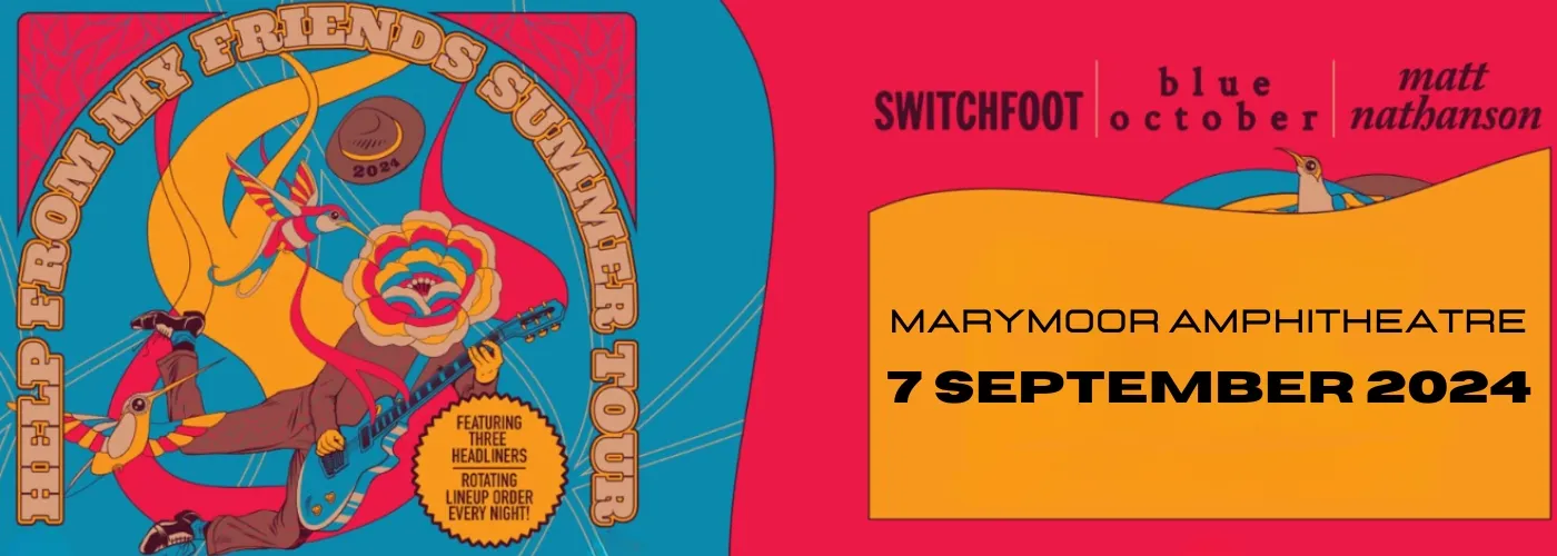 Switchfoot, Blue October & Matt Nathanson: Help From My Friends Summer Tour